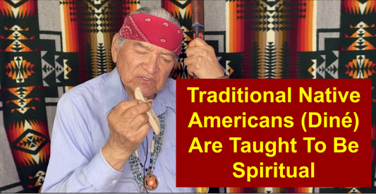 Navajo or Diné are Taught to be Spiritual