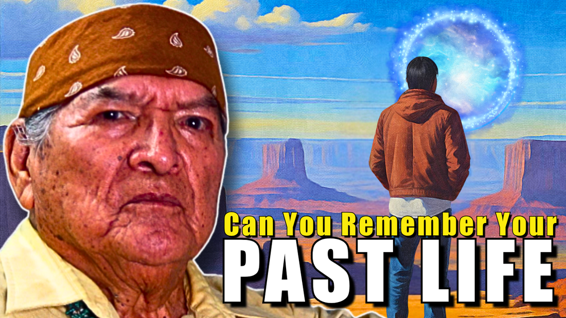 Remembering Your Past Life, Your Duty: Navajo Teaching
