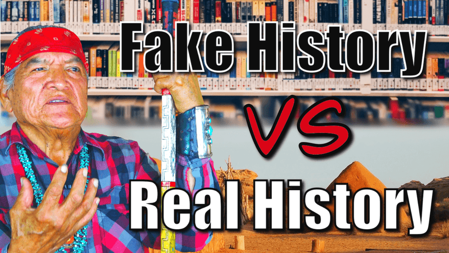 Navajo Teachings: Fake History vs. Real History