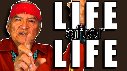 Life Is Holy in The Next World Too | Navajo Teachings