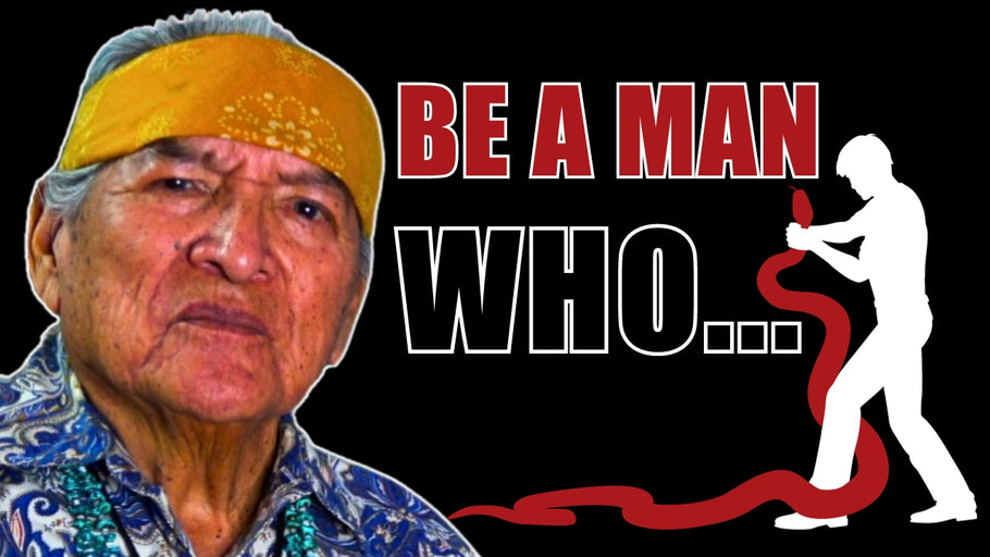 A Man or Man's Man. The Lost Navajo Teaching of A True Man. Not What You Think.