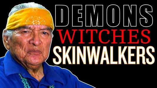 Navajo Teachings On Skinwalkers, Demons and The Evil One