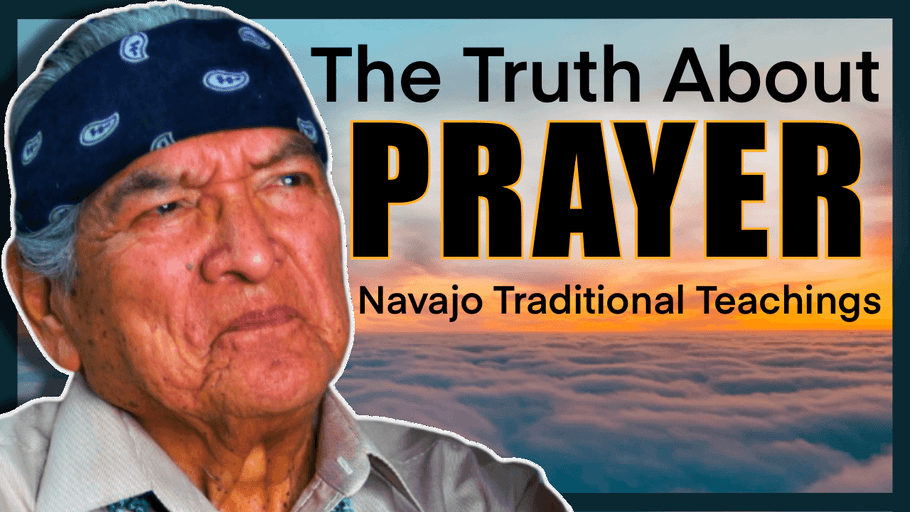 The Truth About Prayer... A Navajo Perspective