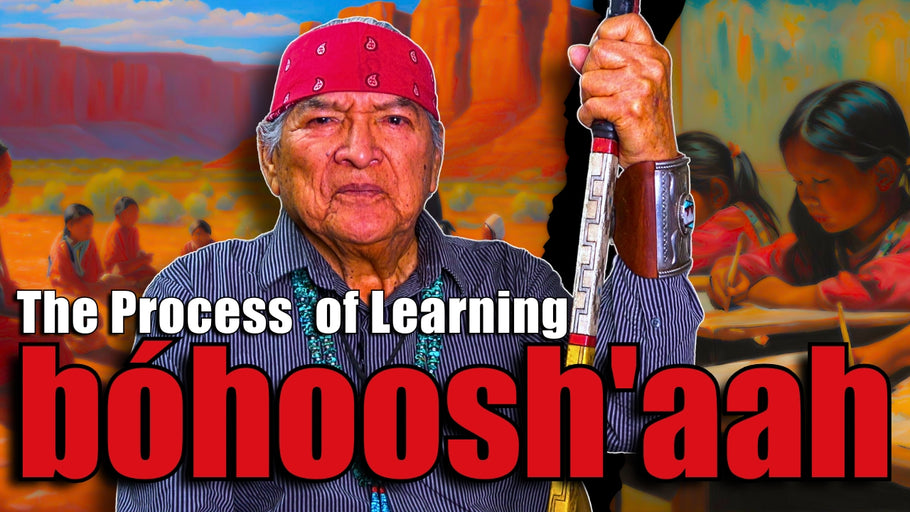 Bóhoosh'aah “The Process of Learning”